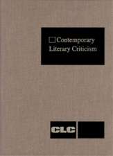 Contemporary Literary Criticism: Excerpts from Criticism of the Works of Today's Novelists, Poets, Playwrights, Short Story Writers, Scriptwriters, &