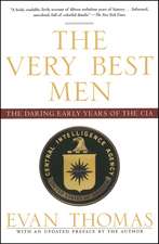 The Very Best Men: The Daring Early Years of the CIA