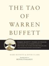 The Tao of Warren Buffett: Quotations and Interpretations to Help Guide You to Billionaire Wealth and Enlighten