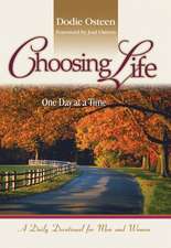 Choosing Life: A Daily Devotional for Men and Women