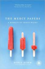 The Mercy Papers: A Memoir of Three Weeks