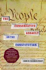 Conservative Assault on the Constitution