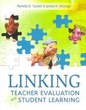 Linking Teacher Evaluation and Student Learning