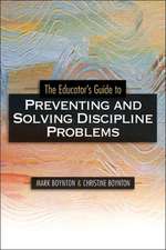 The Educators Guide to Preventing and Solving Discipline Problems