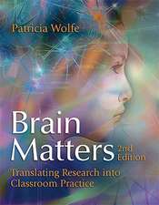 Brain Matters Translating Research Into Classroom Practice (2nd Edition)