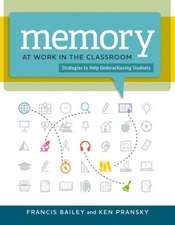 Memory at Work in the Classroom: Strategies to Help Underachieving Students