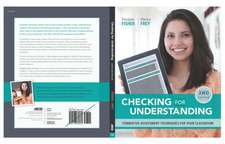 Checking for Understanding: Formative Assessment Techniques for Your Classroom, 2nd Edition