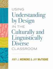 Using Understanding by Design in the Culturally and Linguistically Diverse Classroom