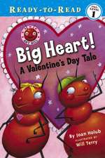 Big Heart!: A Valentine's Day Tale