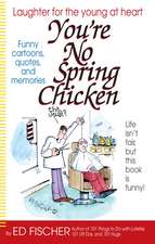 You're No Spring Chicken