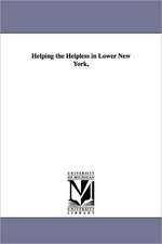 Helping the Helpless in Lower New York,