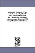 Invitation to Contractors, Form of Contracts, Bonds, Schedules and Contractor's Proposal for Construction, Equipment, Maintenance and Operation of Tri