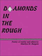 Diamonds in the Rough: Poetry of Reaility And Ethnicity