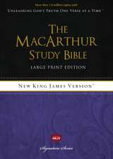 NKJV, The MacArthur Study Bible, Large Print, Hardcover: Holy Bible, New King James Version