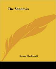 Macdonald, G: Shadows
