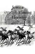 Jessica and the Missing Horses: A Revolutionary New Method for Stress/Trauma Recovery.