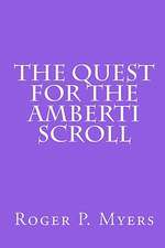 The Quest for the Amberti Scroll: The New Teaching of God