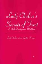 Lady Chalice's Secrets of Tarot: A Skill Development Workbook