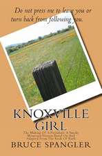 Knoxville Girl: A Smoky Mountain Version Based on and Adapted from the Book of Ruth