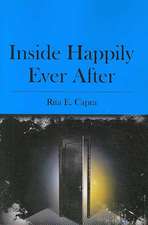 Inside Happily Ever After: A Memoir, 1973-2007