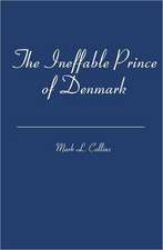 The Ineffable Prince of Denmark