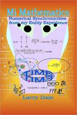 Mi Mathematics: Numerical Syncronisities from My Entity Experience