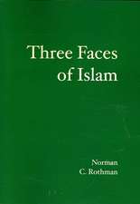 Rothman, N: 3 FACES OF ISLAM