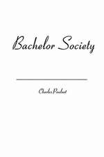 Bachelor Society: Our Journey from Infertility Through the First Year with Triplets