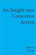 An Insight Into Corrective Action: Loss, Love and Laughter