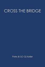 Cross the Bridge: Letters to My Young Sisters