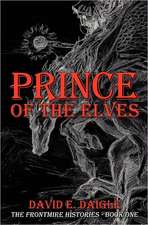 Prince of the Elves: The Frontmire Histories - Book I