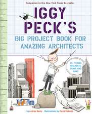 Iggy Peck's Big Project Book for Amazing Architects