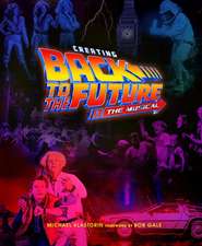 Creating Back to the Future: The Musical