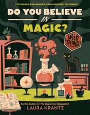 Do You Believe in Magic? (a Wild Thing Book)