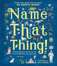 Moore, G: Name That Thing!