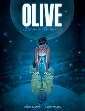 Olive: Lost in Inner Space