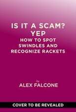 Is It a Scam? Yep