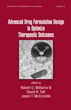 Advanced Drug Formulation Design to Optimize Therapeutic Outcomes