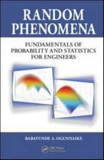 Random Phenomena: Fundamentals of Probability and Statistics for Engineers