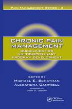 Chronic Pain Management: Guidelines for Multidisciplinary Program Development