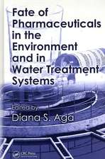 Fate of Pharmaceuticals in the Environment and in Water Treatment Systems