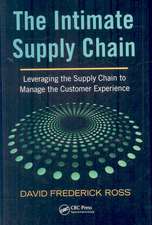 The Intimate Supply Chain: Leveraging the Supply Chain to Manage the Customer Experience