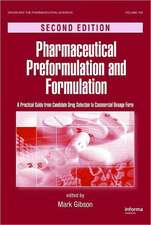 Pharmaceutical Preformulation and Formulation: A Practical Guide from Candidate Drug Selection to Commercial Dosage Form