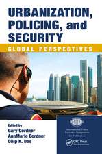 Urbanization, Policing, and Security: Global Perspectives