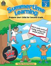 Summertime Learning Grade 2: Prepare Your Child for First Grade