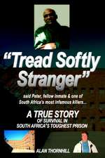 "Tread Softly Stranger"