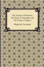 The Voyage to Parnassus, the Siege of Numantia, and the Treaty of Algiers