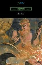 The Iliad (Translated Into Verse by Alexander Pope with an Introduction and Notes by Theodore Alois Buckley)