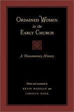 Ordained Women in the Early Church – A Documentary History