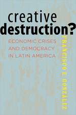 Creative Destruction? – Economic Crises and Democracy in Latin America